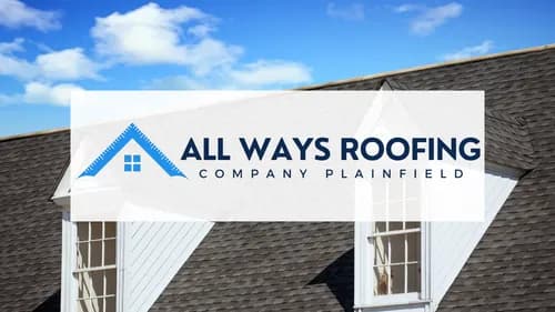 All Ways Roofing Company Plainfield