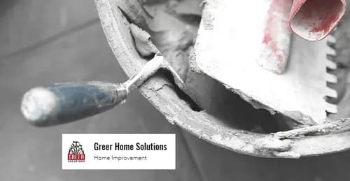 Greer Home Solutions - General Contractor
